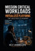 Mission Critical Workloads on Virtualized Platforms - The Architect's Mindset by  Akọ́mọláfẹ́