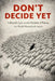 Don't Decide Yet: Falkland's Law and the Discipline of Waiting in a World Obsessed with Action by Slavica Bogdanov