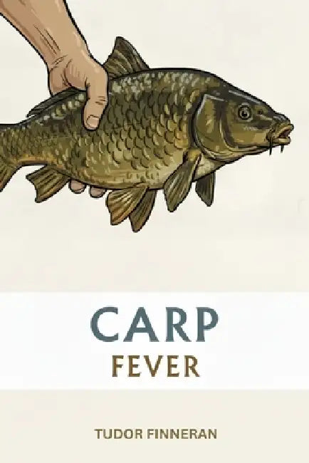Carp Fever: The Ultimate Carp Fishing Trivia Guide by Tudor Finneran