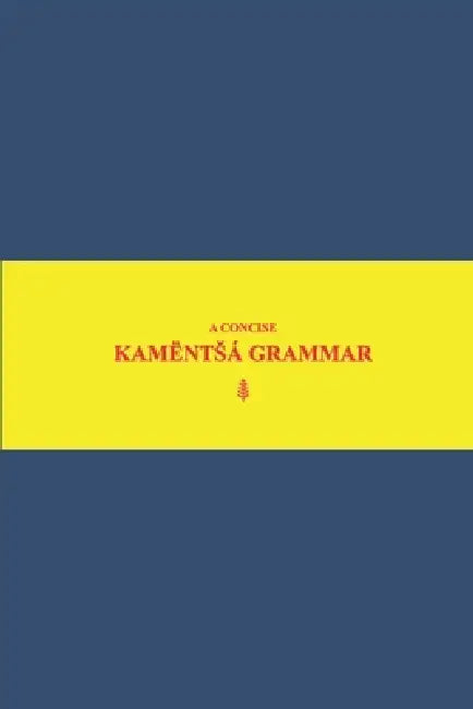 B'ajlom ii Nkotz'i'j Publications' A Concise Kamëntsá Grammar by Sandra Chigüela, Mateo G. R.