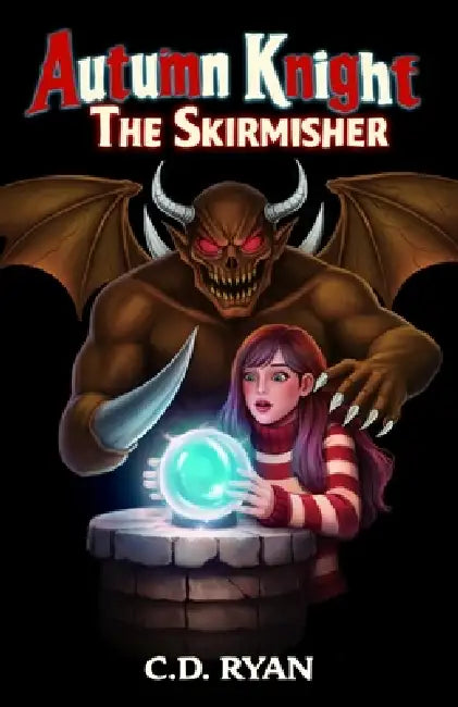 Autumn Knight: The Skirmisher by C. D. Ryan
