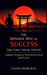 The Japanese Way to Success: Ikigai, Kaizen, Kintsugi & Wabi-Sabi - 4 Ancient Wisdoms to Transform Your Work and Your Life by Julien Marceau