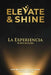 Elevate & Shine: La Experiencia by Mery De Los Ríos. Descubre cómo elevarte, sanar y brillar con autoconocimiento y confianza para transformar tu vida by Jackson Cristancho, Mery de Los Rios
