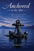 Anchored in the After: A 52-Week Devotion for Widowers Who Feel Adrift After Loss by Danii Green