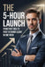The 5-Hour Launch: From First Idea to First Retainer Client in One Week by Daniel Mercer