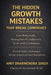 The Hidden Growth Mistakes That Break Companies: Spot Risks Early. Strengthen Foundations. Scale with Confidence. by Amit Dharmendra Singh