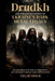 Drudkh: The Forgotten History of Ukraine's Dark Metal Legacy: Explore the Origins and Cultural Impact of Drudkh's Music and Philosophy. by Chloe Grace