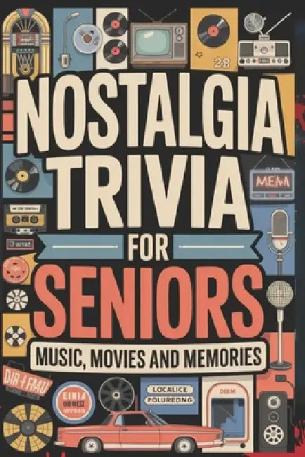 Nostalgia Trivia For Seniors