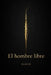 El hombre libre by Auren