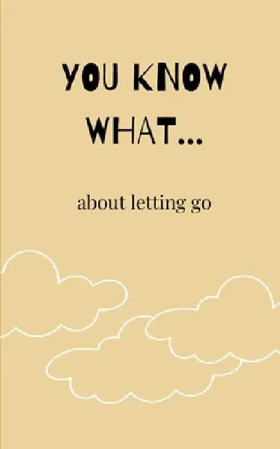 You Know What...