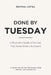 Done by Tuesday: A Physician's Guide to Fat Loss That Works When Life Doesn't by Dzifaa Lotsu Mph