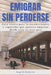Emigrar sin perderse: Guía básica para latinoamericanos y españoles que quieren empezar desde cero en otro país by Ingrid Doherty