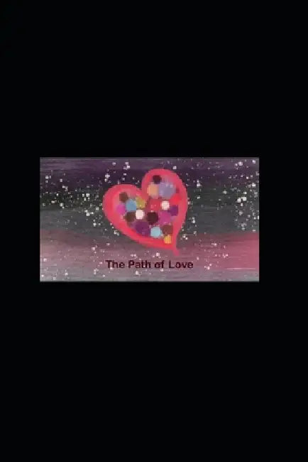 The Path of Love by Tasshin Fogleman