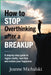 How to Stop Overthinking After a Breakup: "A Step-by-Step Guide to Regain Clarity, Heal Fast, and Reclaim Your Happiness" by Jeanne Michalski