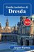 Guida turistica di Dresda 2026: Pianificazione pratica per ogni viaggio: scopri la Cripta Verde, la Terrazza di Brühl, la cucina sassone e le escursio by Jasper Ramos