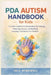 PDA Autism Handbook for Kids: A Gentle Guide to Understanding Big Feelings, Reducing Anxiety, and Building Everyday Confidence in Children by Isla Mindwell