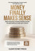 Money Finally Makes Sense: The No-Jargon Personal Finance Guide for Your 20s, 30s, and Beyond by Alex Z. Morgan