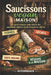 Saucissons vegan maison: Le guide pratique pour réussir des saucissons végétaux fermes et savoureux chez soi by Autodidhack Filipandco