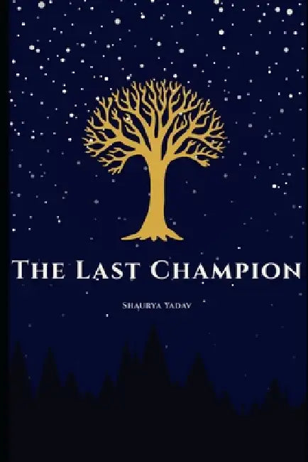 The Last Champion by Shaurya Yadav