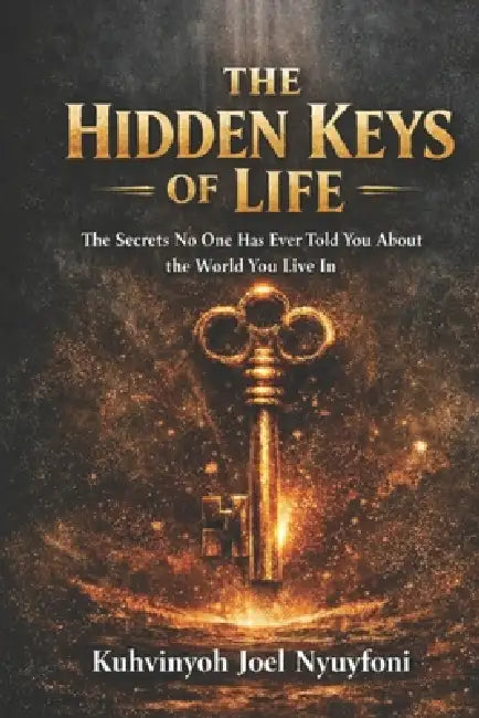 The Hidden Keys Of Life