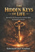 The Hidden Keys Of Life