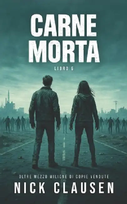 Carne morta 6: Un thriller zombie by Nick Clausen