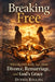 Breaking Free: What the Bible Really Says About Divorce, Remarriage, and God's Grace by Dennis Regling