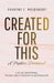 Created for This: A Mother's Devotional: A 30-Day Devotional to Find God's Strength in Motherhood by Kharyna Emil Maldonado
