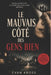 Le mauvais côté des gens bien.: Des apparences respectables, mais sous la morale, les bons ne sont pas si bons...c'est la décence des monstres. by Evan Kross