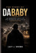The Story Of Dababy by Lacy J Drown