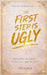 The First step is ugly: Why starting badly is the only way to win by Arya Jha