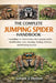 The Complete Jumping Spider Handbook: Everything You Need to Know About Jumping Spider Identification, Care, Housing, Feeding, Behavior, and Breeding by Gregor J. Denson