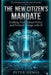 The New Citizen's Mandate: Crafting Professional Policy and Political Change with AI by Artificial Intelligence, Peter Henss