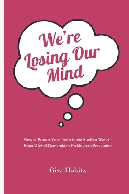 We're Losing Our Mind by Gisa Habitz