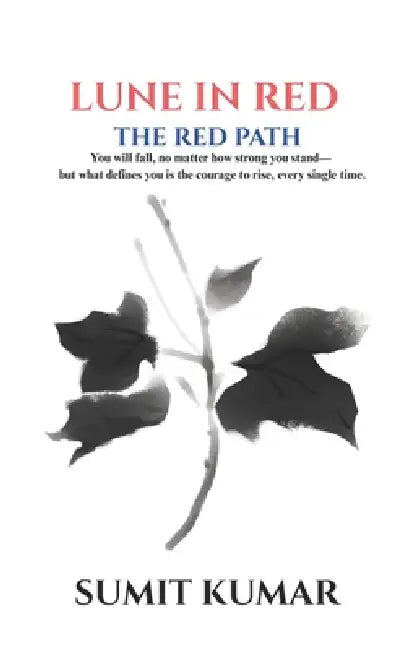 Lune in Red: The Red Path by Sumit Kumar
