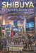 Shibuya Photo Book: Beyond the Crossing: Hidden Streets, Quiet Corners, and the Real Tokyo by Tokyo Paul, Paul Su, Sheng Paul Su