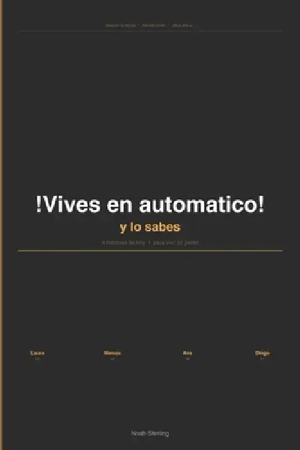 Vives En Automatico Y Lo Sabes by Noah Sterling