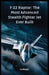 F-22 Raptor: The Most Advanced Stealth Fighter Jet Ever Built: The Secrets, Technology, and Politics Behind the Aircraft - A Military Superpower That by Lisa Georgina
