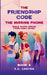 The Friendship Code: The Missing Phone: A Middle School Mystery About Friendship and Trust by S. a. Carter