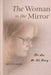 The Woman in the Mirror: She Was Me All Along by Terri (Tl) Smith