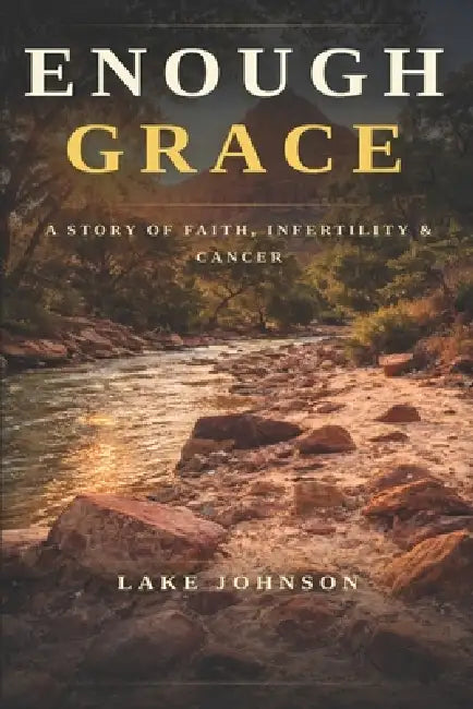 Enough Grace by Lake Johnson