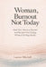 Woman Burnout Not Today