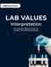 Lab Values Interpretation: The Essential Clinical Guide for Nursing and Medical Students by Medivanta Press