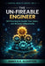 The Unfireable Engineer: Skill-Stacking to Double Your Salary and Become Indispensable by James B. R. Alderton