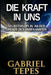 Die Kraft in Uns: Selbstdisziplin: An der Grenze des Unbekannten by Gabriel Razvan Tepes