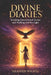 Divine Diaries: Breaking Generational Curses & Walking Into the Light Heather Wilson by Heather Wilson