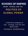 Echoes of Empire: Trump, Tehran, and the Politics of Global Power by Itoyah E. Ehizokhale