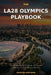 The LA28 Olympics Playbook: Everything You Need to Know About the 2028 Olympics by Jonathan Brockman
