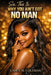 Sis, This Is Why You Ain't Got No Man by Karen Marie Coleman