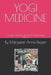 Yogi Medicine: On Tech, Devotion, and the Art of Borrowed Nerve by Margaret Anne Regan